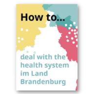 Titel der Publikation "How to deal with the health system im Land Brandenburg"