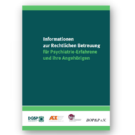 Titel der Publikation "Informationen zur rechtlichen Betreuung für Psychiatrie-Erfahene und ihre Angehörigen"