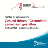 "Gesund führen - Gesundheit gemeinsam gestalten"