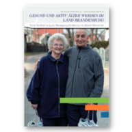 Titel der Publikation "Gesund und aktiv älter werden im Land Brandenburg. Eine Handreichung zur Bewegungsförderung mit älteren Menschen."