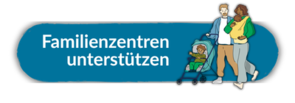 Button "Familienzentren unterstützen"