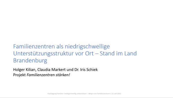 Titelfolie der Präsentation "Familienzentren als niedrigschwellige Unterstützungsstruktur vor Ort - Stand im Land Brandenburg"