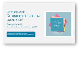 Titel der Publikation "Betriebliche Gesundheitsförderung lohnt sich! Qualitätskriterien für Betriebliche Gesundheitsförderung (BGF)"