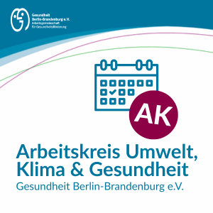 AK Umwelt, Klima und Gesundheit