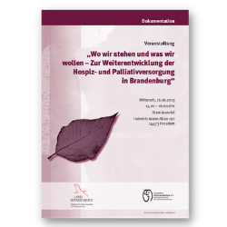 Titel der Publikation "Wo wir stehen und was wir wollen – Zur Weiterentwicklung der Hospiz- und Palliativversorgung in Brandenburg"