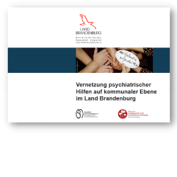 Titel der Publikation "Vernetzung psychiatrischer Hilfen auf kommunaler Ebene im Land Brandenburg"